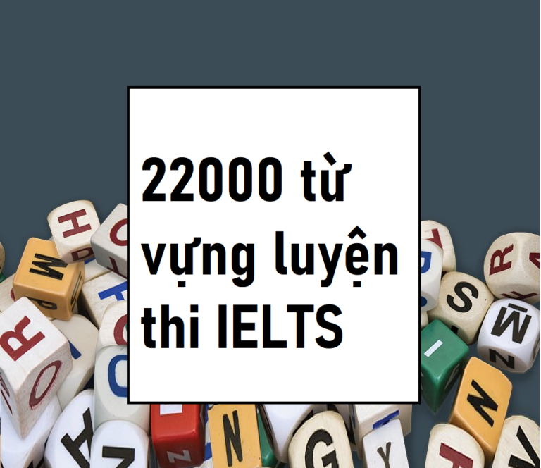 22000 từ vựng luyện thi IELTS