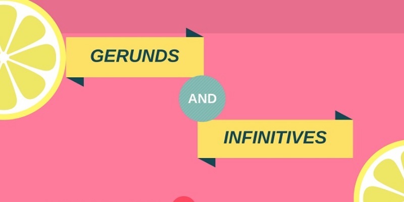 Khi nào dùng gerund và khi nào dùng infinitive?