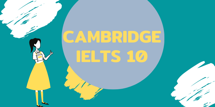 Tải Cambridge IELTS 10 full miễn phí