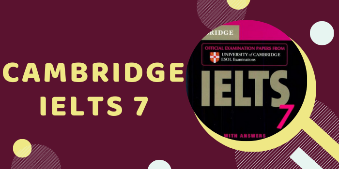 Tải Cambridge IELTS 7 miễn phí
