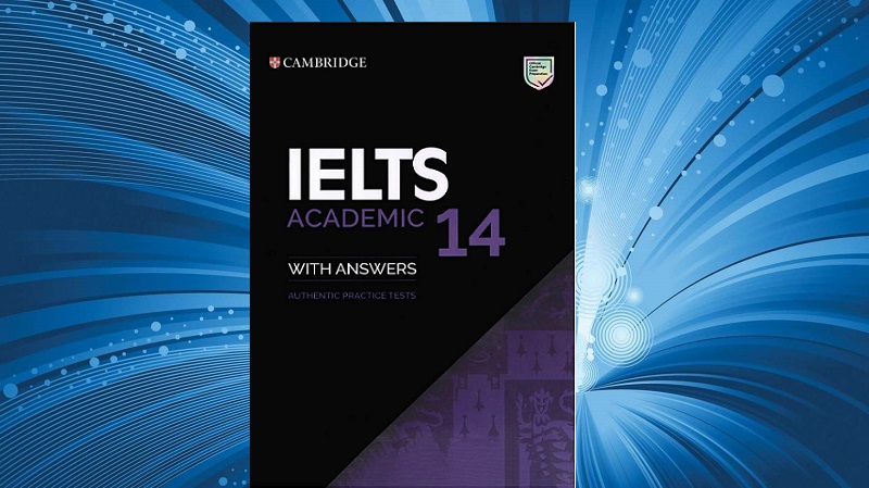 Tải trọn bộ sách Cambridge IELTS 14 PDF miễn phí
