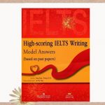 High scoring IELTS writing model answers