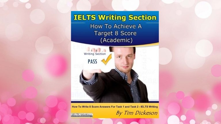 IELTS Writing Section (Academic) How To Achieve A Target 8 Score PDF