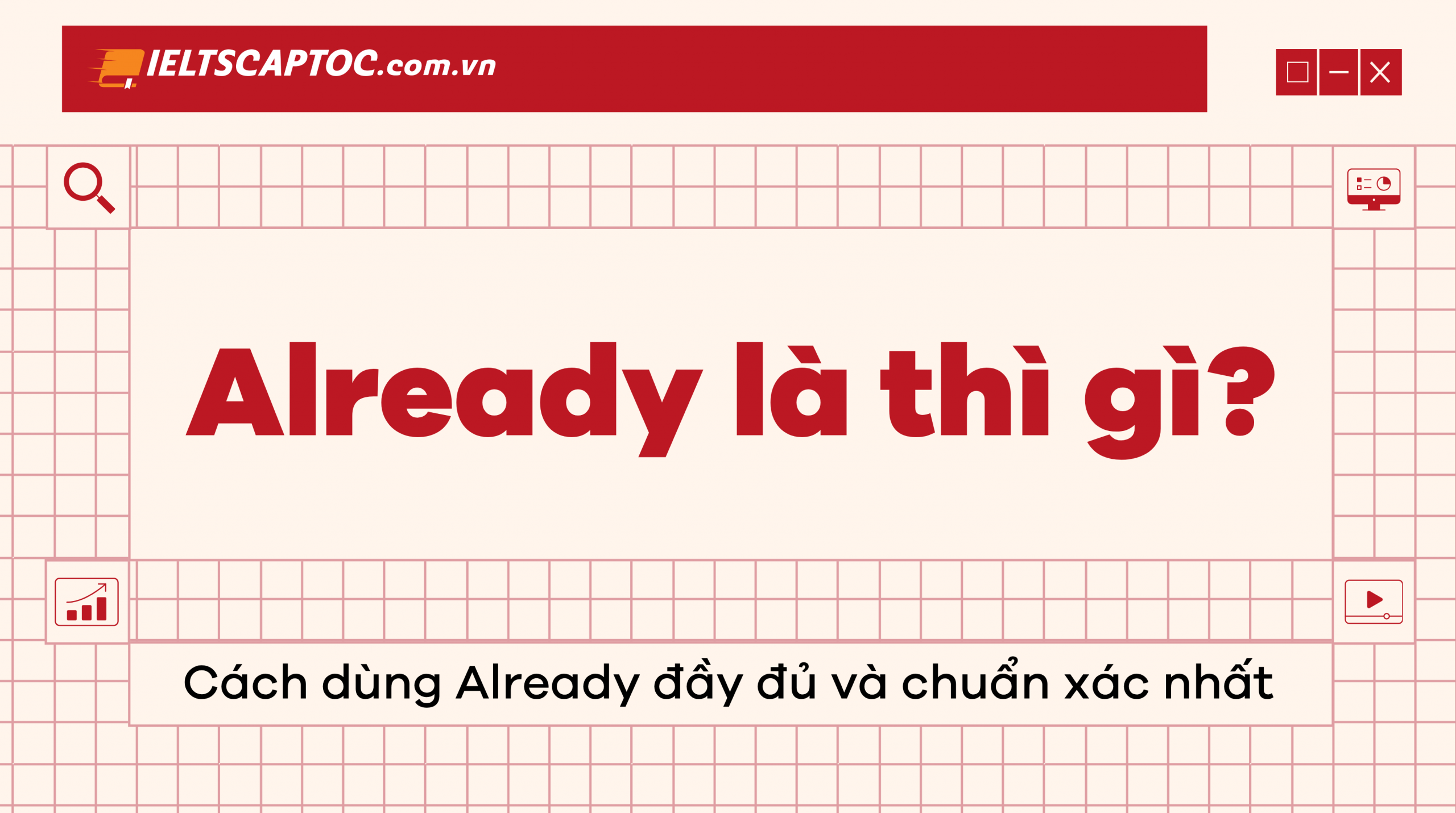 Trang chủ 20 Already là thì gì?