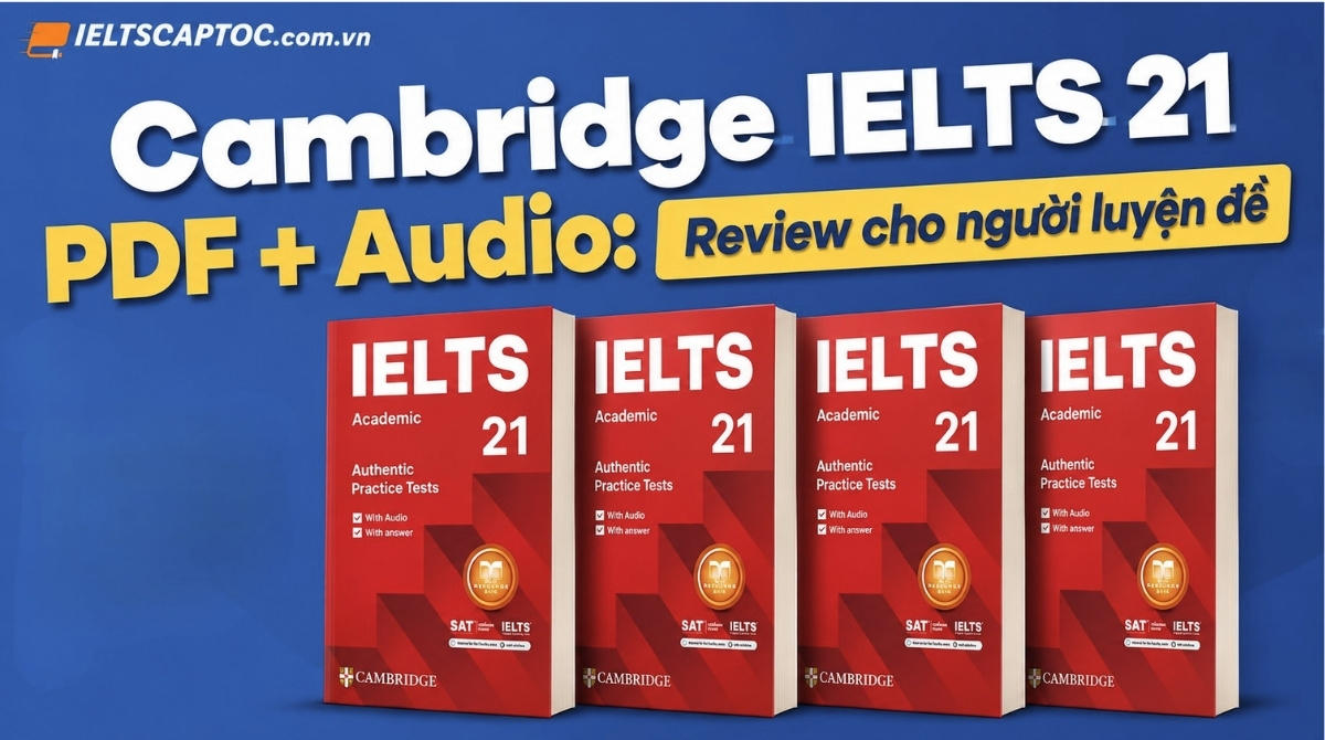 Trang chủ 20 Cambridge ielts 21