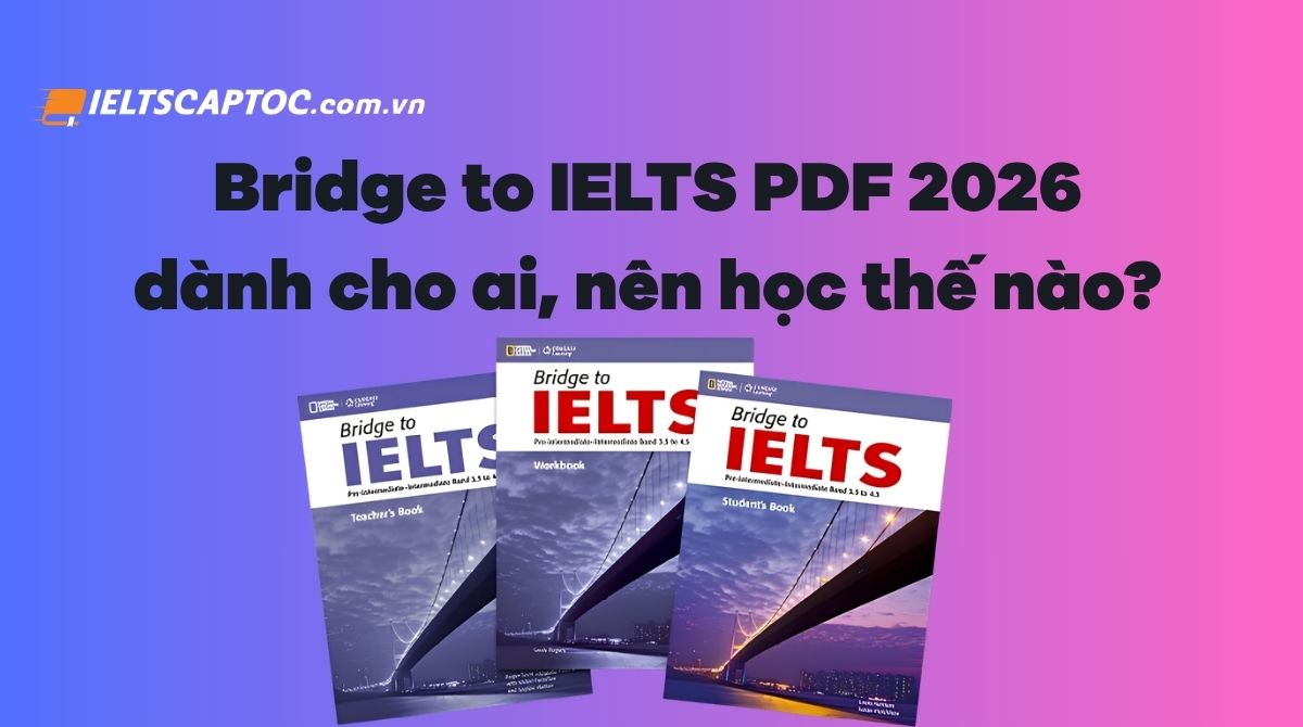Trang chủ 20 Bridge to IELTS