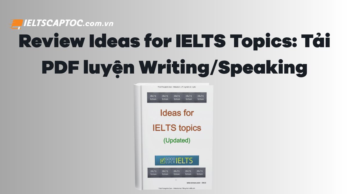 Trang chủ 20 Ideas for IELTS Topics