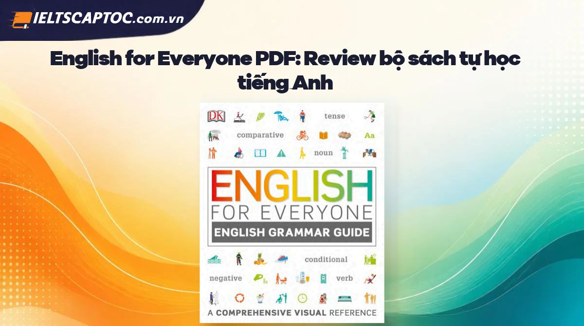 Trang chủ 20 English for Everyone PDF: Review bộ sách tự học tiếng Anh