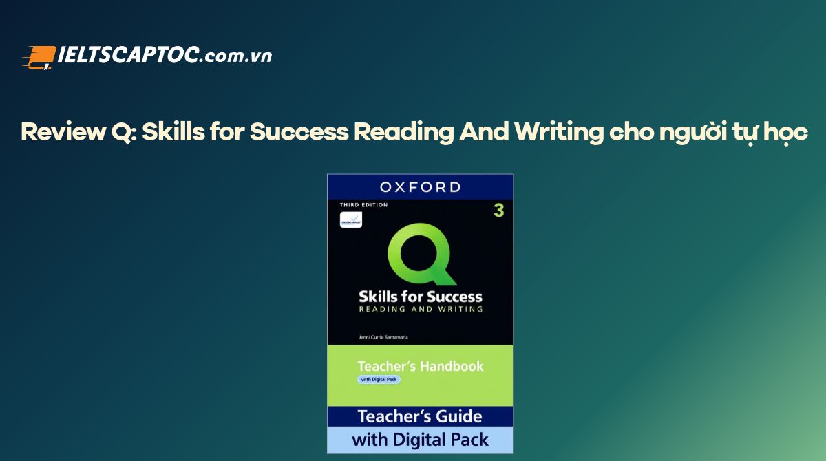 Trang chủ 20 Review Q: Skills for Success Reading And Writing cho người tự học