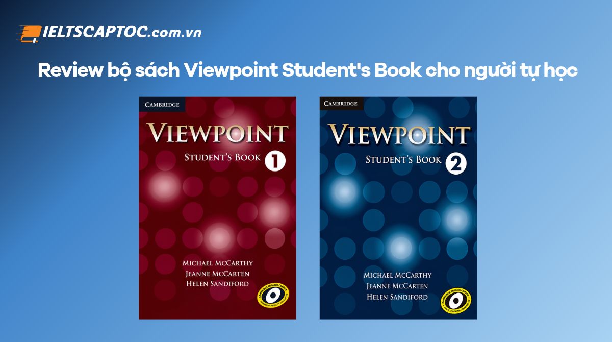 Trang chủ 20 Review bộ sách Viewpoint Student's Book cho người tự học