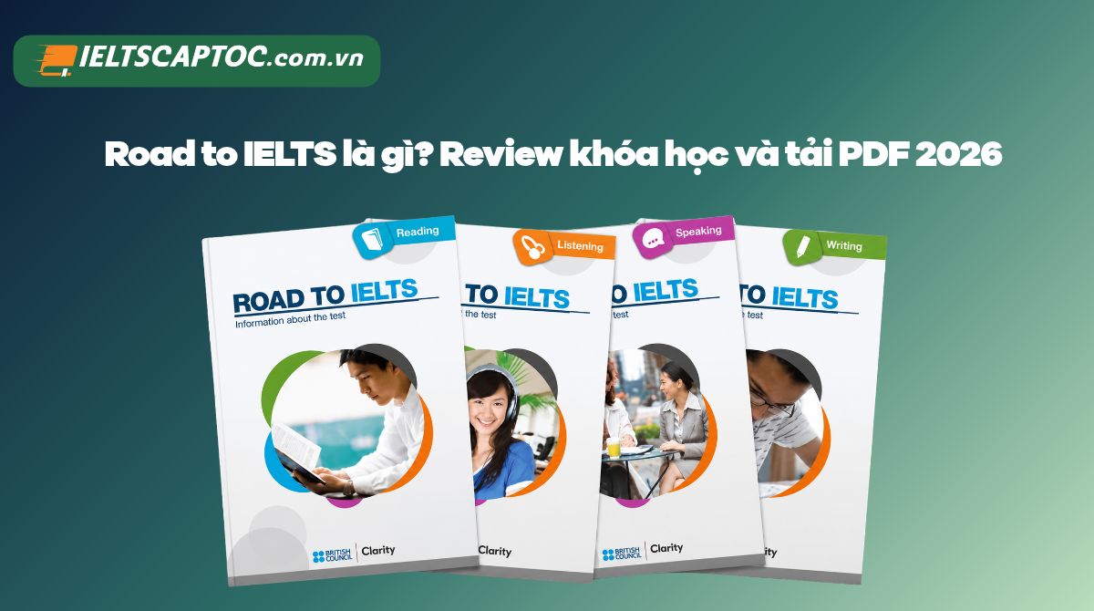 Trang chủ 20 Road to IELTS là gì? Review khóa học và tải PDF 2026
